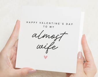 Almost Wife Valentines Card, Fiancée Valentine Gift For Her, Valentines Card Fiancee, Fiancee Valentine's Day Card, Almost Wife Valentine's