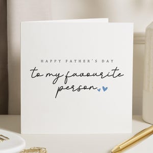 Fathers Day Card, Fathers Day Card for Him, Fathers Day Card for Dad, Fathers Day Card from Daughter, Favourite Person Card