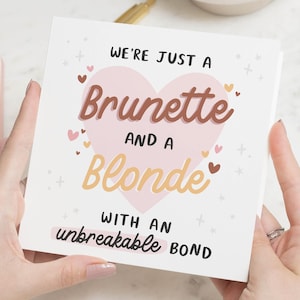 Galentines Day Karte, nur eine Brünett und eine blonde, Galentines Karte für den besten Freund, Galentines Geschenk, Freund Galentines Karte, Bestie Karte