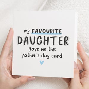 Fathers Day Card from Daughter, Favourite Daughter Fathers Day Card, Funny Fathers Day Card, Fathers Day Card for Dad