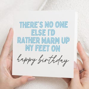 Divertente biglietto di auguri di compleanno per marito, divertente biglietto di auguri di compleanno per fidanzato, nessun altro su cui preferirei scaldarmi i piedi, biglietto di auguri di compleanno per lui, fidanzato