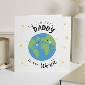 Fathers Day Card for Daddy, Best Daddy Fathers Day Card, Cute Card for Dad, Fathers Day Card from Kids, World Card for Him