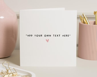 Create Your Own Birthday Card, Personalised Greeting Card For Friend, Custom Birthday Card, For Boyfriend, Girlfriend Birthday Card, For Him
