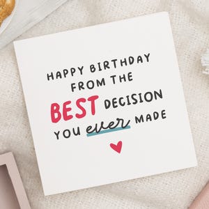 Divertente biglietto di auguri di compleanno per il marito, la migliore decisione che tu abbia mai preso, biglietto di auguri di buon compleanno personalizzato per il fidanzato, biglietto di auguri di compleanno per il marito, scherzo per lui