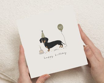 40th Birthday Card, Dog Birthday Card, Sausage Dog Birthday Card, Dachshund Birthday Card, Birthday Card for Her, Birthday Card for Him
