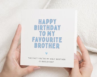 Verjaardagskaart voor broer, grappige verjaardagskaart voor broer, kaart favoriete broer, verjaardagskaart voor hem, eenvoudige verjaardagskaart