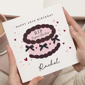RIP jusqu'à la trentaine, carte de 40e anniversaire pour femme, carte de gâteau d'anniversaire de 40e, carte de 40e anniversaire meilleure amie, carte de 40e anniversaire personnalisée