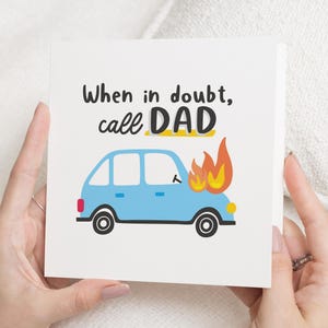 Funny Dad Card, Birthday Card for Dad, Fathers Day Card for Dad, When In Doubt Call Dad Card, Card for Him, Car Birthday Card