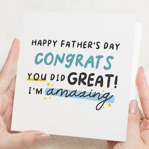 Fathers Day Card, Funny Fathers Day Card, Congrats You Did Great, Fathers Day Card from Daughter, Fathers Day Card from Son