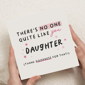 Lustige Geburtstagskarte Tochter, Tochter Geburtstagskarte, Geburtstagsgeschenk für Tochter, für Sie, Tochter Geburtstagsgeschenk, niemand ganz wie Sie