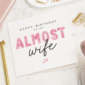 Carte d'anniversaire pour fiancée, future femme, carte d'anniversaire presque femme, cadeau d'anniversaire future femme, anniversaire fiancée personnalisé