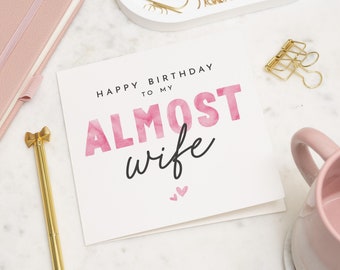 Carte d'anniversaire pour fiancée, future femme, carte d'anniversaire presque femme, cadeau d'anniversaire future femme, anniversaire fiancée personnalisé