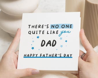 Fathers Day Card for Dad, Happy Fathers Day Card, Card for Him, No One Quite Like You Dad, Personalised Fathers Day Card