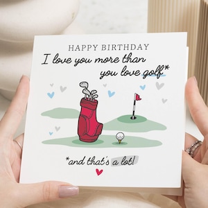 Geburtstagskarte für ihn, Golf Geburtstagskarte, lustige Geburtstagskarte für Ehemann, Freund, Papa, Golf-Liebhaber-Geburtstagskarte, ich liebe dich Karte