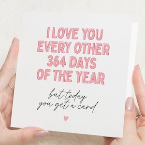 Carte drôle de Saint-Valentin, je t'aime tous les jours, mais Tofay You Get A Card, Saint-Valentin pour lui, carte de Saint-Valentin pour petit ami, mari