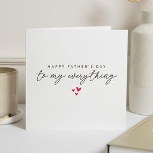 Fathers Day Card for Him, Fathers Day Card from Wife, Fathers Day Card for Husband, Romantic Fathers Day Card, To My Everything Card