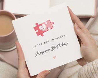 Love You To pieces Birthday Card, Boyfriend Birthday Card, Cute Birthday Card Husband, Birthday Card For Him, Wife, Girlfriend Birthday Card