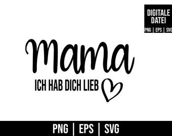 Puede incluir: Diseño gráfico en blanco y negro con el texto "Mama Ich Hab Dich Lieb" y un corazón.