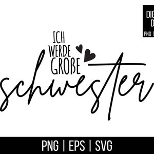 Plotterdatei | Ich werde grosse Schwester | PNG | SVG | EPS | Digitale Datei | zum direkten Download