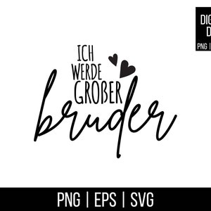 Plotterdatei | Ich werde grosser Bruder | PNG | SVG | EPS | Digitale Datei | zum direkten Download