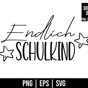 Könnte beinhalten: Schwarz-weißes digitales Design mit dem deutschen Text "Endlich SCHULKIND" und Sternillustrationen. Enthält Informationen zu Dateitypen: PNG, EPS und SVG. Geeignet für verschiedene Bastelprojekte.