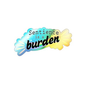 Holographic Stickers, Existential Dread Quote, Irony, Colorful, Light Hearted, Decals, Laptop Decals