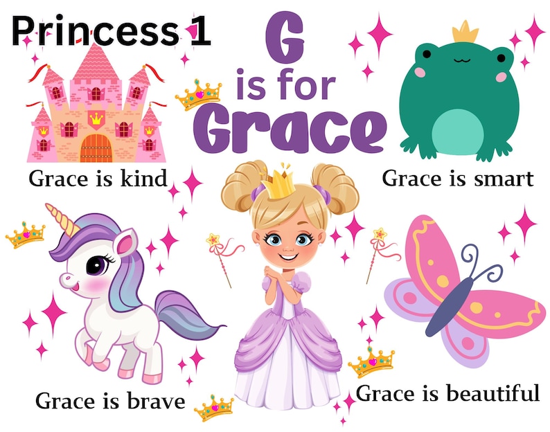 May include: A printable alphabet chart featuring the letter G for Grace. The chart includes a pink castle, a unicorn, a butterfly, a frog, and a princess. The text "Grace is kind", "Grace is smart", "Grace is beautiful", and "Grace is brave" is included on the chart.