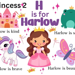 May include: A pink princess-themed alphabet chart with the letter H and the name Harlow. The chart features a pink castle, a unicorn, a butterfly, a frog, and a princess with a crown. The text on the chart says "H is for Harlow" and "Harlow is kind, smart, brave, and beautiful."