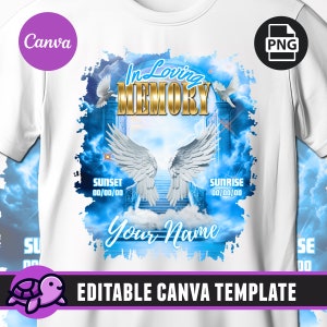 May include: Editable Canva template for a memorial t-shirt design. The design features a pair of white angel wings, a stairway to heaven, and a blue sky with clouds. The text "In Loving Memory" is in gold lettering. The text "Sunset 00/00/00" and "Sunrise 00/00/00" are in black lettering. The text "Your Name" is in gold lettering.