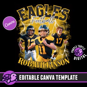 May include: Editable Canva template featuring a football team with three young players wearing black and yellow uniforms with the word "EAGLES" in yellow and black letters and the word "Football" in yellow letters. The team name is "ROB WILKINSON" in yellow letters. The template is designed for a purple turtle digital product.