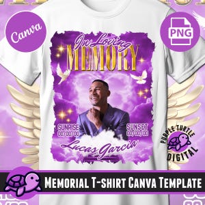 May include: White t-shirt featuring a memorial design. The design includes the text "In Loving Memory" in gold, a photo of a man, doves, and the name "Lucas Garcia". The shirt also has the text "Sunrise 00/00/00" and "Sunset 00/00/00".
