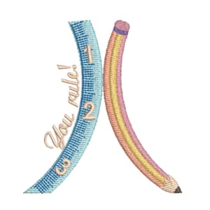 May include: An embroidered design featuring a light blue ruler with numbers and a pink, yellow, and tan pencil. The text "You rule!" is in a cursive font.