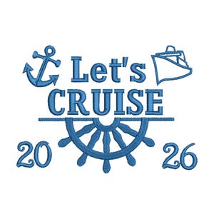 Let’s Cruise 2026 Embroidery Design • Nautical Linework Anchor & Ship • 1‑Color Machine Embroidery • 5x7 Digital Download