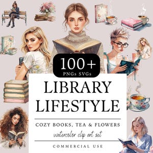 May include: A watercolour clip art set with illustrations of women reading, books, teacups, and flowers. The text reads "100+ PNGs SVGs LIBRARY LIFESTYLE COZY BOOKS, TEA & FLOWERS watercolor clip art set COMMERCIAL USE."