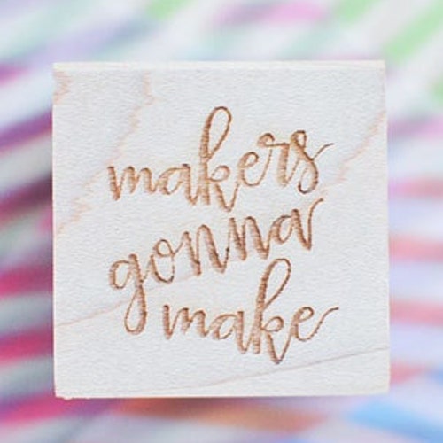 Rubber Stamp Makers Gonna Make Maker Stamp Small Shop Etsy