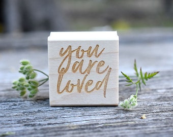 You Are Loved Rubber Stamp - Romans 8:38 - Positive Affirmation