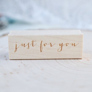 Just for You Phrase Stamp Personalized Stamp Calligraphy Stamp image 1
