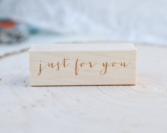 Just for You Phrase Stamp - Personalized Stamp - Calligraphy Stamp