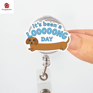It&#39;s Been a Looong Day Funny Badge Reel, Dachshund Dog ID Holder, Cute Sausage Dog Clip for Nurses, Vets, Teachers, Gift For Her, Him