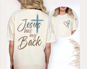 Jesus Has My Back Shirt, Christian Front Back Tee, Faith Cross Graphic T-Shirt