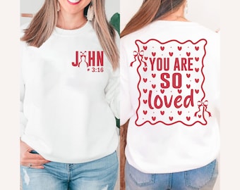 You Are So Loved Shirt, John 3:16 Bible Verse Christian Tee