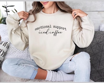 Emotional Support Iced Coffee Sweatshirt, Funny Coffee Lover Crewneck, Cozy Cafe Quote Unisex Pullover