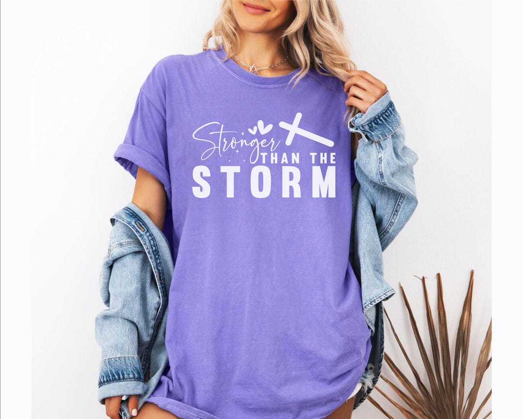 Stronger Than the Storm Christian Tee | Comfort Colors Cross Shirt - Etsy