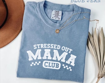 Stressed Out Mama Club Shirt, Funny Mom Graphic Tee
