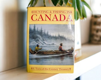 Hunting and Fishing in Canada 1988 | Vintage Hardcover Book