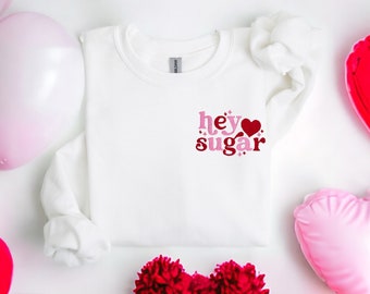 Valentine Hey Sugar Embroidered Sweatshirt