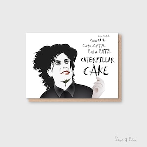 Carte d'anniversaire The Cure, carte de célébration, parfaite pour lui, pour elle, pour ami, pour frère, pour soeur, carte de guérison drôle - gâteau chenille