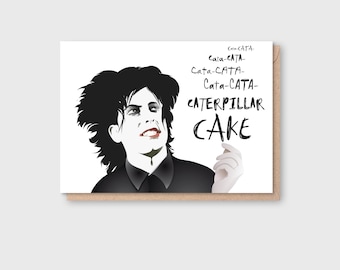 The Cure verjaardagskaart, feestkaart, perfect voor hem, voor haar, voor vriend, voor broer, voor zus, grappige genezingskaart - Caterpillar Cake