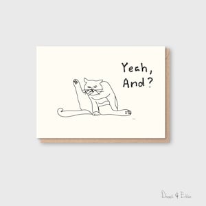 Carte drôle, cadeau d'anniversaire drôle, carte drôle de chat, carte pour un ami - Oui et ?