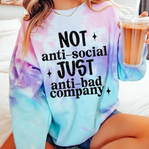 Not Anti-Social Just Anti-Bad Company PNG, Funny Sarcastic png, Snarky png, Trendy png, Funny shirt, Adult Humor, Digital download
